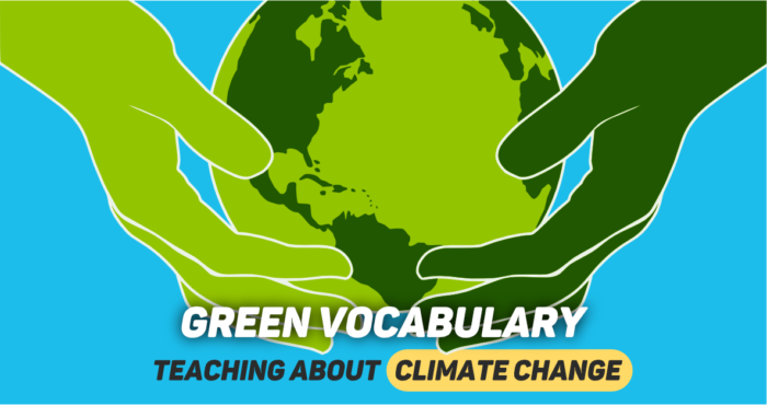 Green Vocabulary: Teaching Kids About Climate Change